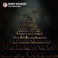 Regiert sein heißt - Prod. by Dawid Snowden