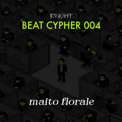 Beat Cypher 004 (Maito Florale)