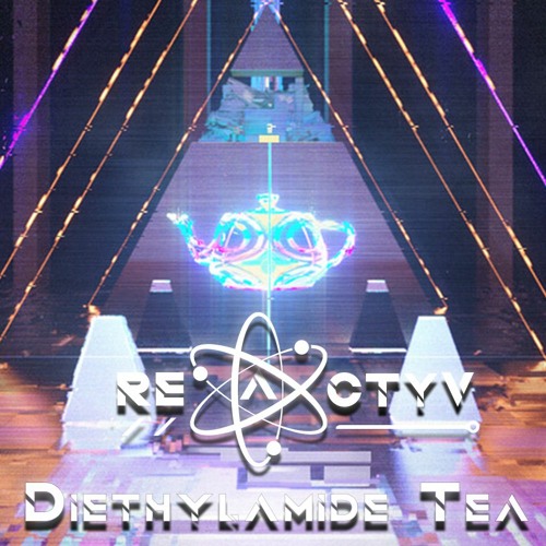 Reactyv - Diethylamide Tea [Psytrance Mix]