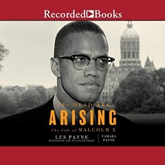 [FREE] EPUB ✓ The Dead Are Arising: The Life of Malcolm X by  Les Payne,Tamara Payne,