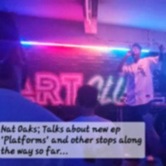 Nat Oaks Interview; live in studio plus tunes from new EP, Platforms!