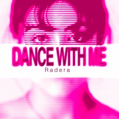 Radera - DANCE WITH ME (Orginal Mix)