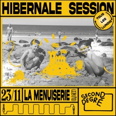 HIBERNALE SESSION : LA MENUISERIE