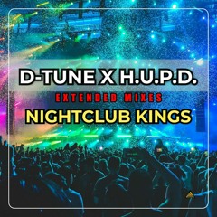 D-Tune X H.U.P.D. - We feel like Nightclub Kings (extended mix) OUT on Friday!!!