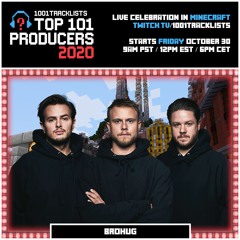 BROHUG - Top 101 Producers 2020 Mix