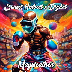 Sunset Herbert X DigDat - Mayweather FREE DOWNLOAD