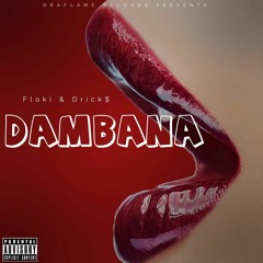 Dambana ft. Drick$