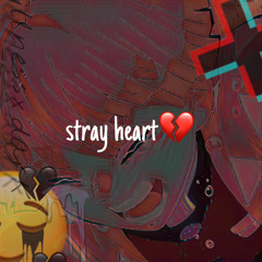 stray heart💔feat.ろう