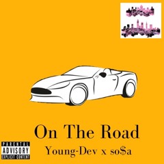 On The Road - Young-Dev Ft. So$a
