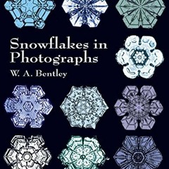 [PDF] Read Snowflakes in Photographs (Dover Pictorial Archive) by  W. A. Bentley &  W. A. Bentley