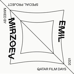 Qatar Film Days 2021 - Emil Mirzoev Mix