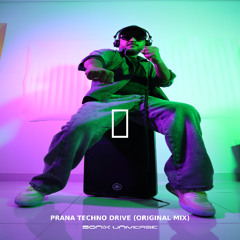 Sonixuniverse – Prana Techno Drive