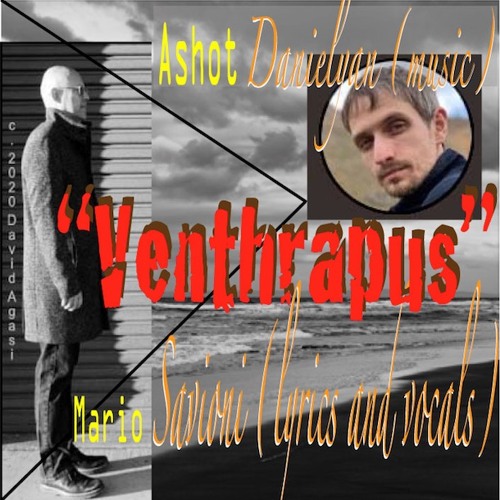 "Venthrapus" Ashot Danielyan (music) and Mario Savioni (lyrics and vocals)
