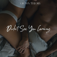 Didn’t See You Coming