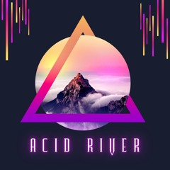 ACID RIVER - MIX