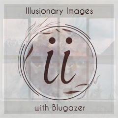 Illusionary Images 129 (Aug 2022)