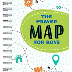 Get PDF 📥 The Prayer Map® for Boys (Faith Maps) by  Compiled by Barbour Staff [PDF E