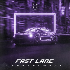 CRYSTXLMXNE - FAST LANE