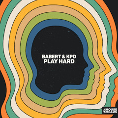 Babert & KPD - Play Hard