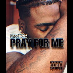 Pray For Me - Snoobie92 Vocals Reproduced By Dj Shady Red 2k24