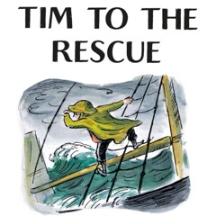 Tim to the Rescue