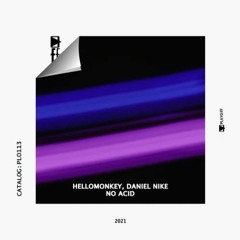 Hellomonkey X Daniel Nike - No Acid (Zack Dean Edit)