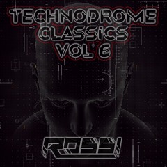DJ Rossi Technodrome Classics Vol 6 25 02 2023
