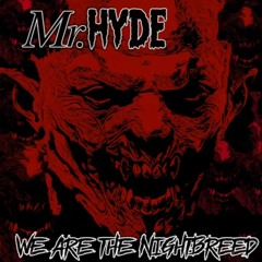 ''We Are The Nightbreed''  Mr. Hyde  (2022) Full EP