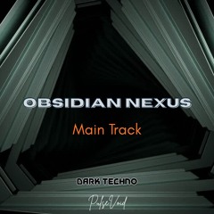 Obsidian Nexus - MAIN TRACK -