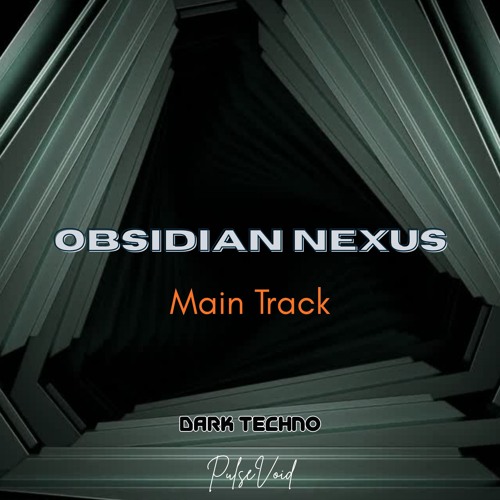 Obsidian Nexus - MAIN TRACK -