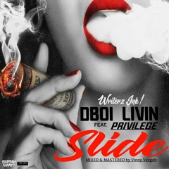 SLIDE- DBOI LIVIN FEAT. PRIVILEGE