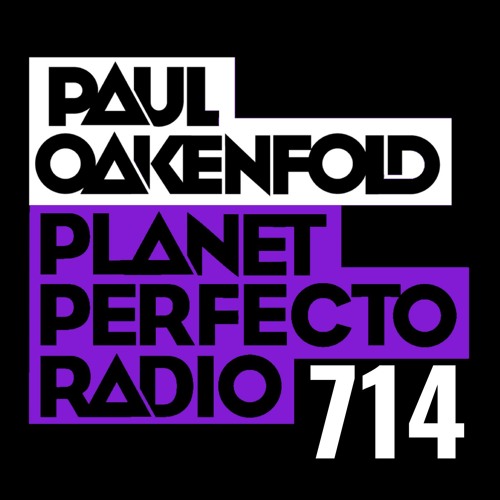 Planet Perfecto 714 ft. Paul Oakenfold