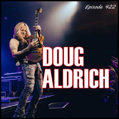 The Doc G Show April 23rd 2025 (Featuring Doug Aldrich of The Dead Daisies)