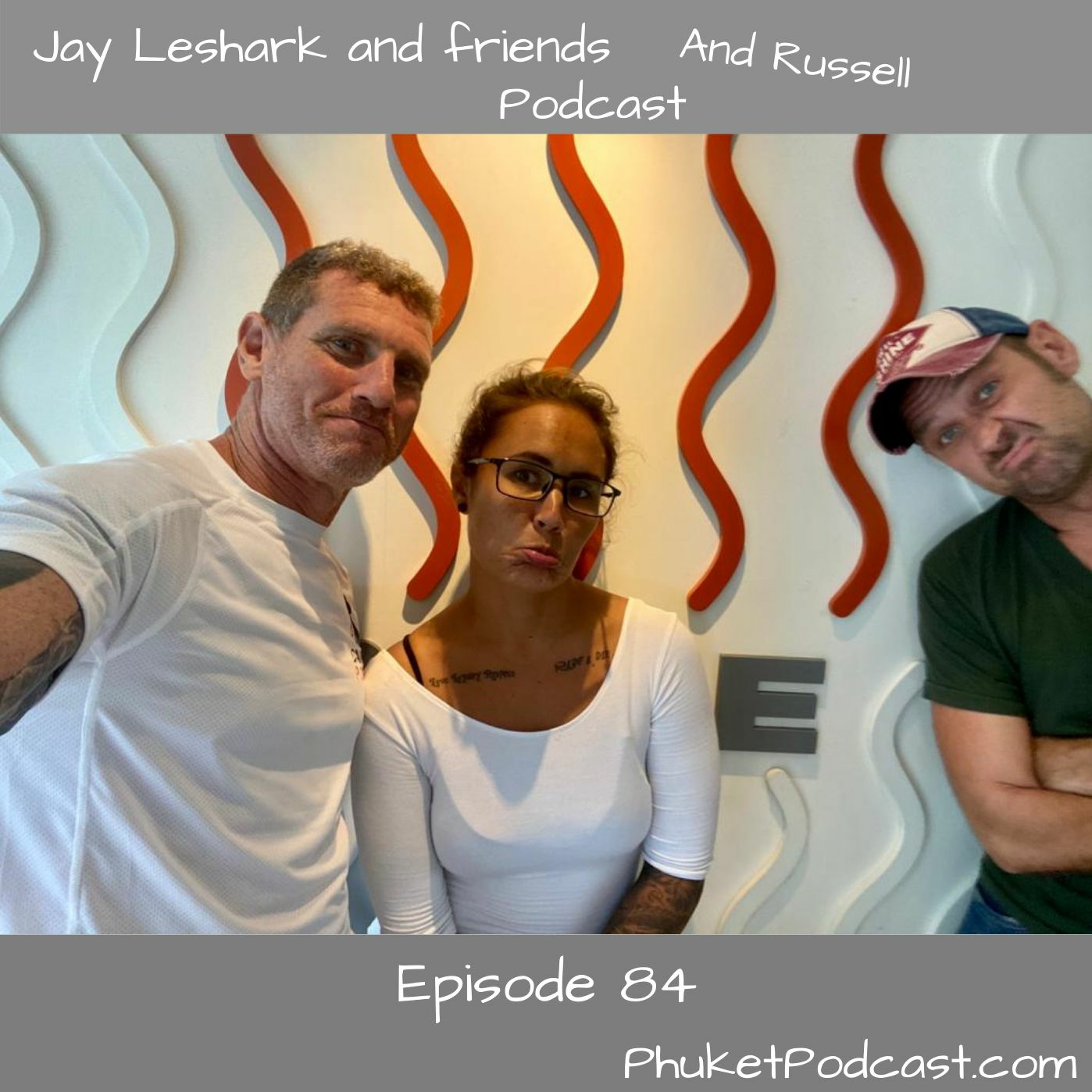 Jay leshark and friends, and Russell Podcast
