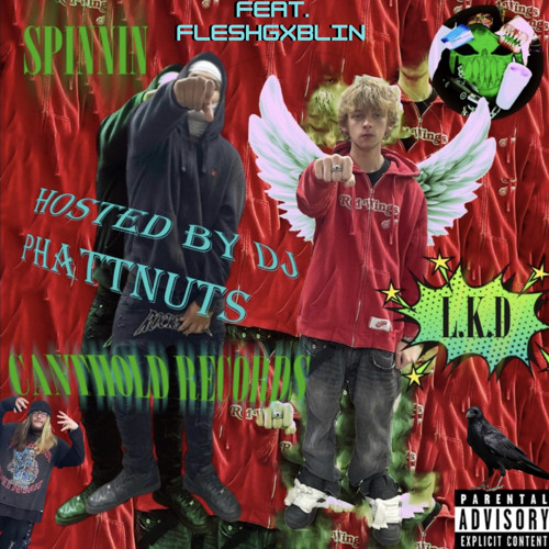 SPINNIN (L.K.D & FLESHGXBLIN) (HOSTED BY DJPHATTNUT$)