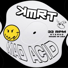 Mad Acid (Preview) - KMRT