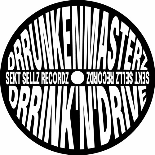 DRRUNKENMASTERZ - DRRINK'N'DRIVE EP (OUT NOW / CLICK LINK TO BUY)