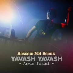 Yavash Yavash Hossein MH REMIX