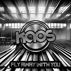 Kaos - Fly Away With You (sample)