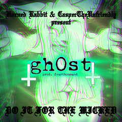 gh0st w/ CasperTheUnfriendly (prod. 4000)