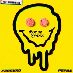 Farruko - Pepas (Future Friends VIP)