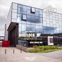 WULFLOCK - BASS HOUSE GUESTMIX