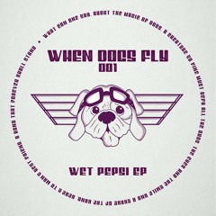 Wet Pepsi EP [When Dogs Fly 01]