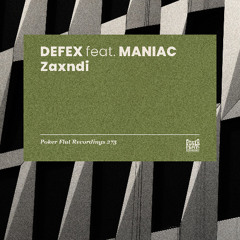 Premiere: Defex ft. Maniac - Zaxndi (Club Edit) [Poker Flat Recordings]