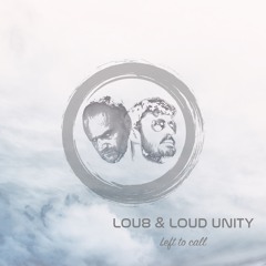 Left To Call - Lou8 & Loud Unity ( Radio Edit )