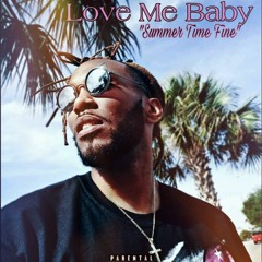 Love Me Baby (SummerTime Fine)