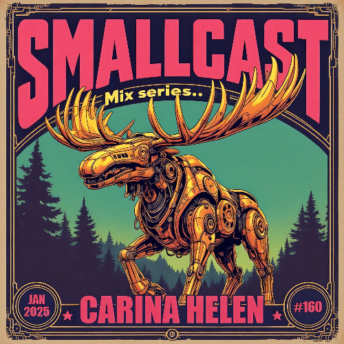 SMALLCAST: 160. CARINA HELEN (Oslo/Norway)