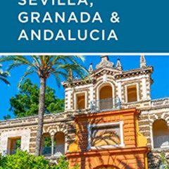 [View] KINDLE 📍 Rick Steves Snapshot Sevilla, Granada & Andalucia by  Rick Steves KI