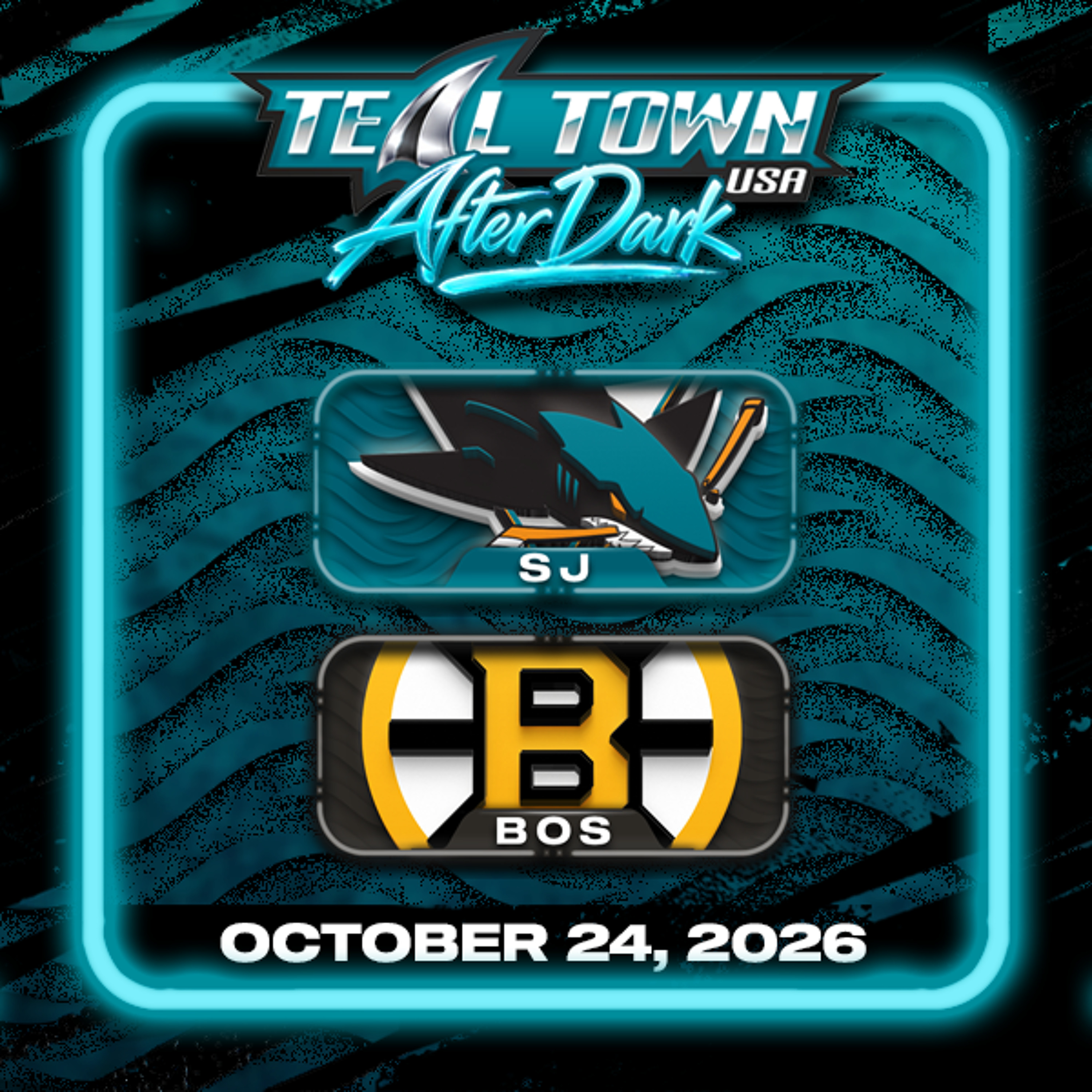 San Jose Sharks @ Boston Bruins  - 10/24/2026 - Teal Town USA After Dark (Postgame)