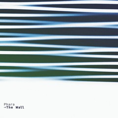 FUSE02 • Phara - The Wall